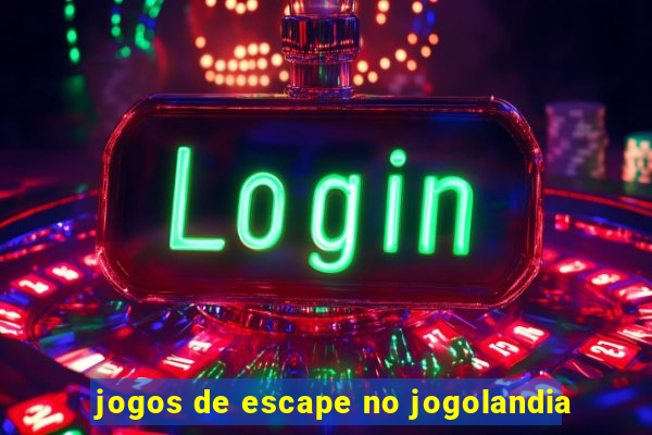 jogos de escape no jogolandia